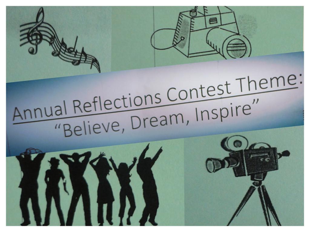 This+years+PTSA+Reflections+contest+theme+is+Believe%2C+Dream%2C+and+Inspire.+Projects+must+be+submitted+by+Oct.+15.